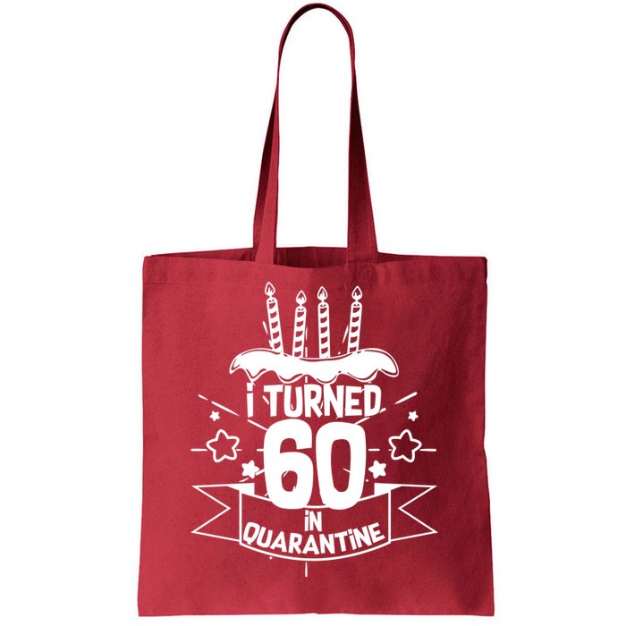 Funny I Turned 60 In Quarantine 60th Birthday Tote Bag