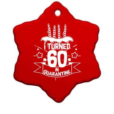 Funny I Turned 60 In Quarantine 60th Birthday Ceramic Star Ornament