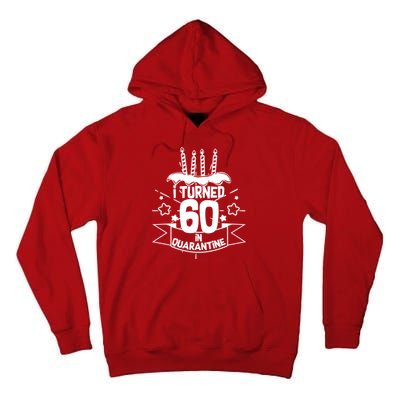 Funny I Turned 60 In Quarantine 60th Birthday Tall Hoodie