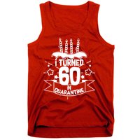 Funny I Turned 60 In Quarantine 60th Birthday Tank Top