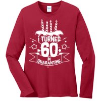 Funny I Turned 60 In Quarantine 60th Birthday Ladies Long Sleeve Shirt