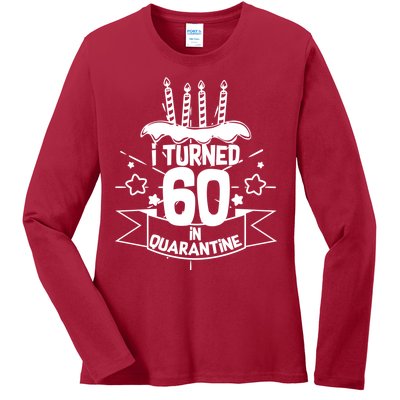 Funny I Turned 60 In Quarantine 60th Birthday Ladies Long Sleeve Shirt