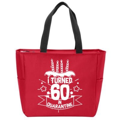 Funny I Turned 60 In Quarantine 60th Birthday Zip Tote Bag