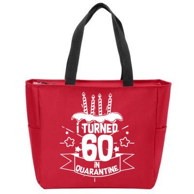 Funny I Turned 60 In Quarantine 60th Birthday Zip Tote Bag