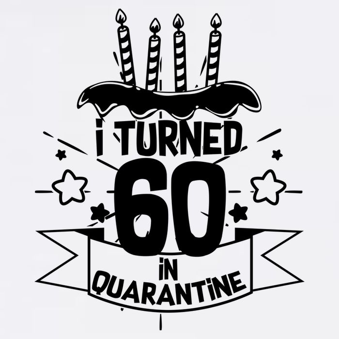 Funny I Turned 60 In Quarantine 60th Birthday Garment-Dyed Sweatshirt