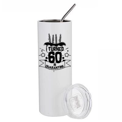 Funny I Turned 60 In Quarantine 60th Birthday Stainless Steel Tumbler