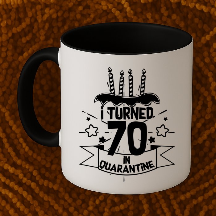 Funny I Turned 70 In Quarantine 70th Birthday Mug