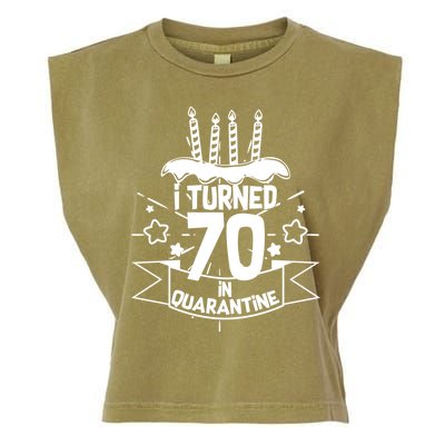 Funny I Turned 70 In Quarantine 70th Birthday Garment-Dyed Women's Muscle Tee