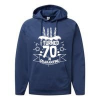 Funny I Turned 70 In Quarantine 70th Birthday Performance Fleece Hoodie