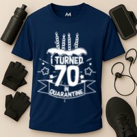 Funny I Turned 70 In Quarantine 70th Birthday Cooling Performance Crew T-Shirt