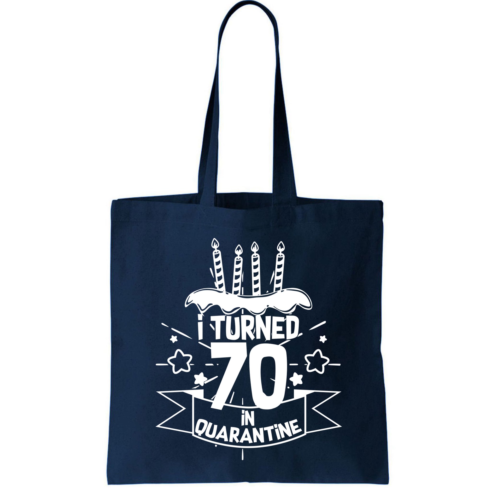 Funny I Turned 70 In Quarantine 70th Birthday Bag
