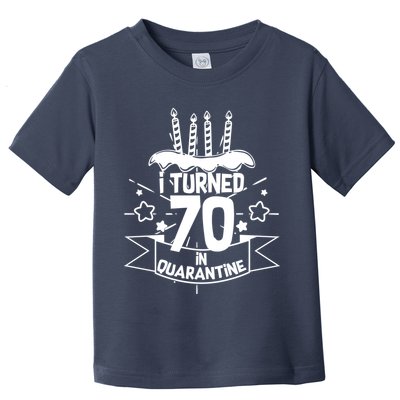Funny I Turned 70 In Quarantine 70th Birthday Toddler T-Shirt