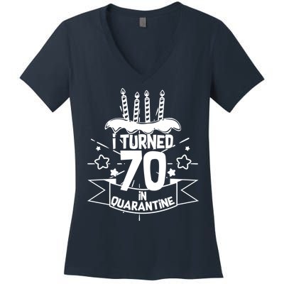 Funny I Turned 70 In Quarantine 70th Birthday Women's V-Neck T-Shirt