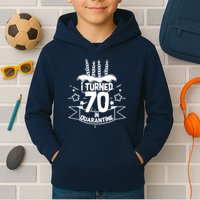 Funny I Turned 70 In Quarantine 70th Birthday Kids Hoodie