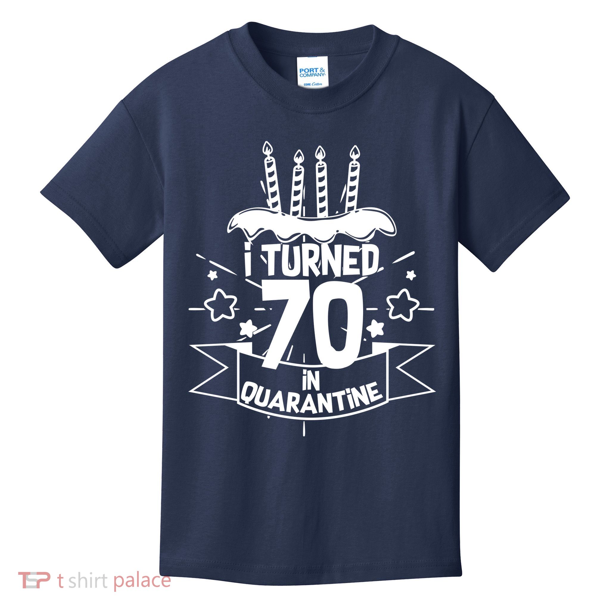 Funny I Turned 70 In Quarantine 70th Birthday Kids T-Shirt