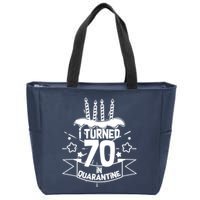 Funny I Turned 70 In Quarantine 70th Birthday Zip Tote Bag