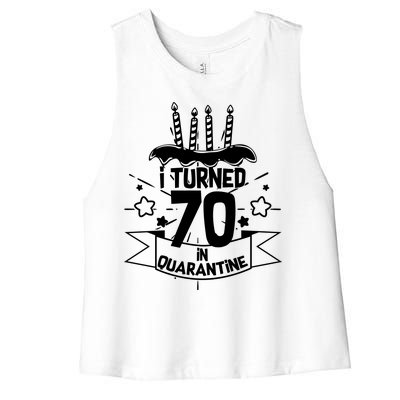 Funny I Turned 70 In Quarantine 70th Birthday Women's Racerback Cropped Tank