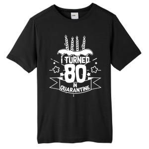 Funny I Turned 80 In Quarantine 80th Birthday Tall Fusion ChromaSoft Performance T-Shirt