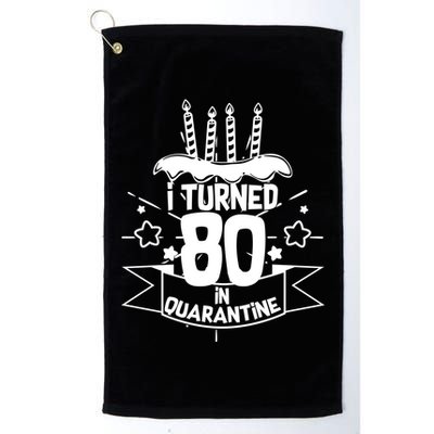 Funny I Turned 80 In Quarantine 80th Birthday Golf Towel