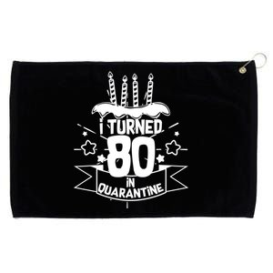 Funny I Turned 80 In Quarantine 80th Birthday Grommeted Golf Towel