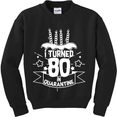 Funny I Turned 80 In Quarantine 80th Birthday Kids Sweatshirt
