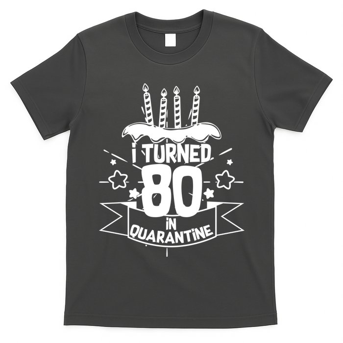 Funny I Turned 80 In Quarantine 80th Birthday T-Shirt