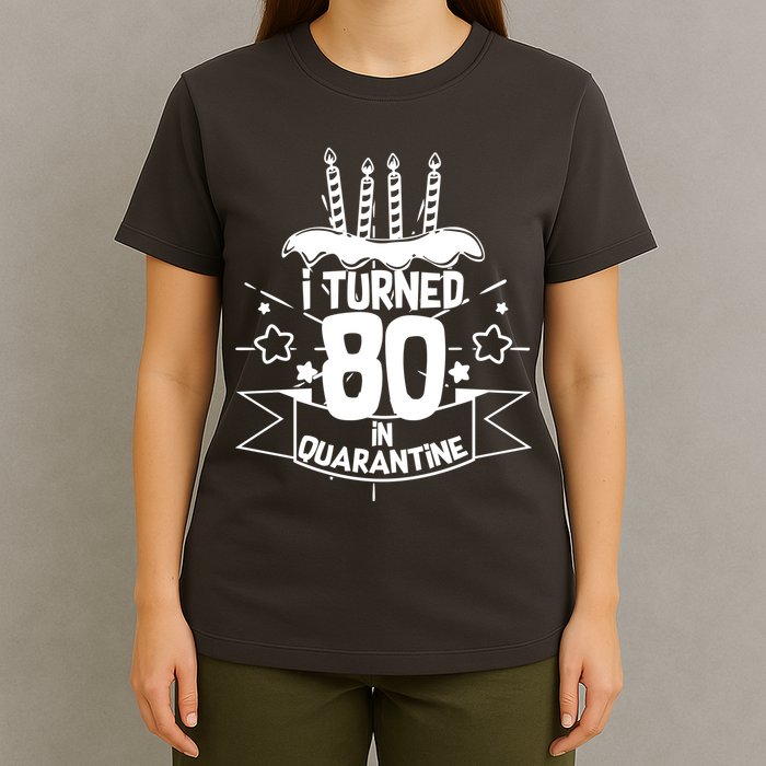 Funny I Turned 80 In Quarantine 80th Birthday T-Shirt