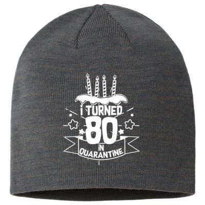 Funny I Turned 80 In Quarantine 80th Birthday Sustainable Beanie