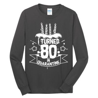 Funny I Turned 80 In Quarantine 80th Birthday Tall Long Sleeve T-Shirt