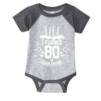 Funny I Turned 80 In Quarantine 80th Birthday Infant Baby Jersey Bodysuit