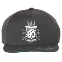 Funny I Turned 80 In Quarantine 80th Birthday Wool Snapback Cap