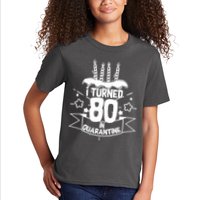Funny I Turned 80 In Quarantine 80th Birthday Kids T-Shirt