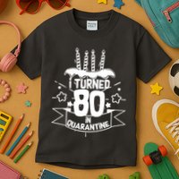 Funny I Turned 80 In Quarantine 80th Birthday Kids T-Shirt