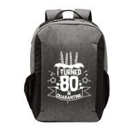 Funny I Turned 80 In Quarantine 80th Birthday Vector Backpack