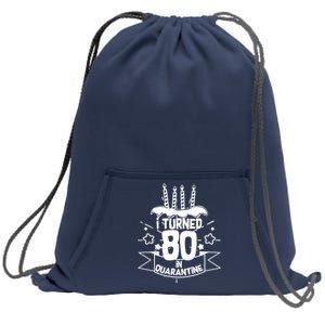 Funny I Turned 80 In Quarantine 80th Birthday Sweatshirt Cinch Pack Bag