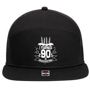 Funny I Turned 90 In Quarantine 90th Birthday 7 Panel Mesh Trucker Snapback Hat