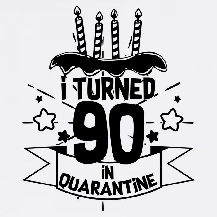 Funny I Turned 90 In Quarantine 90th Birthday Garment-Dyed Sweatshirt