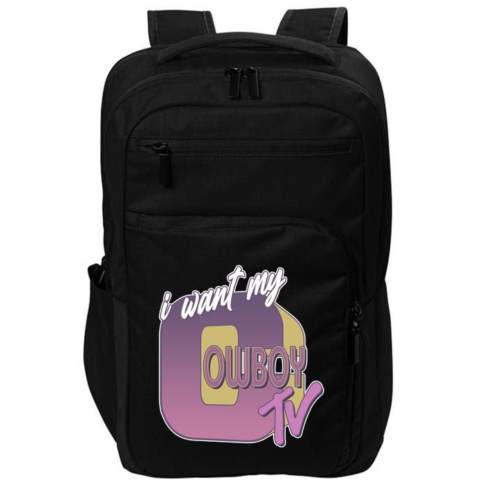 Funny I Want My Cowboy TV Impact Tech Backpack