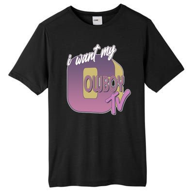 Funny I Want My Cowboy TV Tall Fusion ChromaSoft Performance T-Shirt