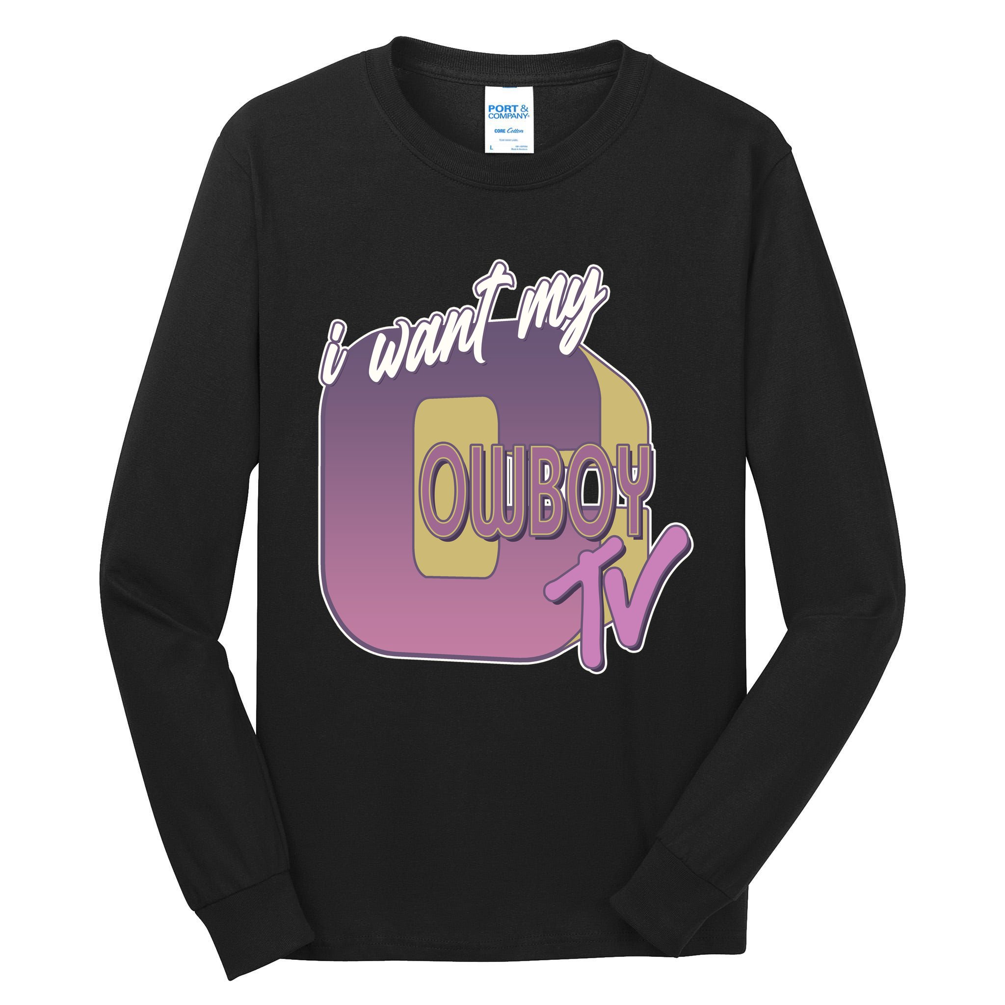 Funny I Want My Cowboy TV Tall Long Sleeve T-Shirt