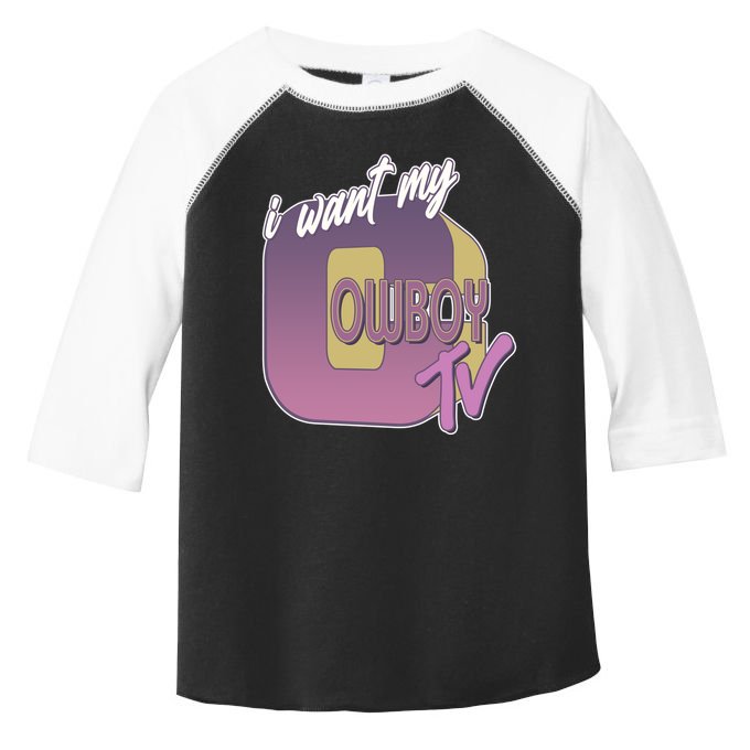 Funny I Want My Cowboy TV Toddler Fine Jersey T-Shirt