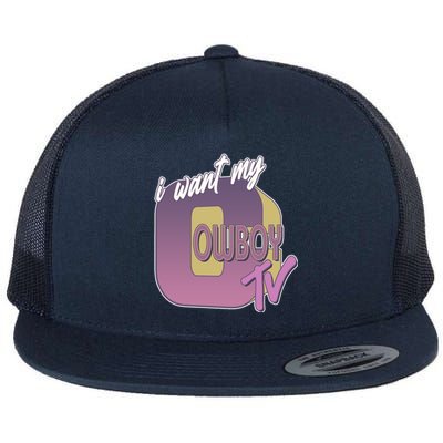 Funny I Want My Cowboy TV Flat Bill Trucker Hat