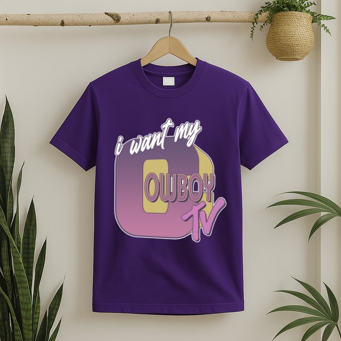 Funny I Want My Cowboy TV T-Shirt