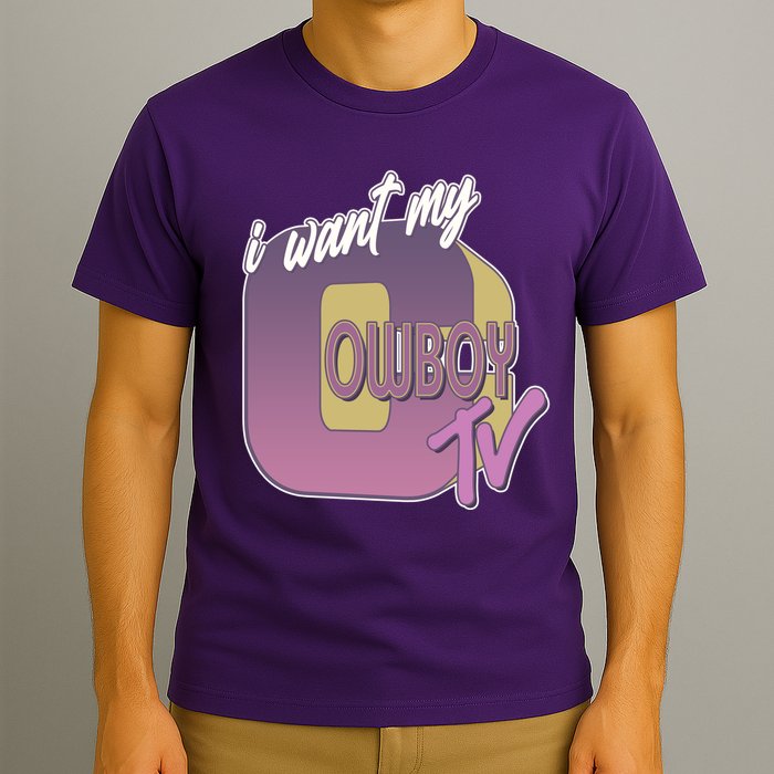 Funny I Want My Cowboy TV T-Shirt