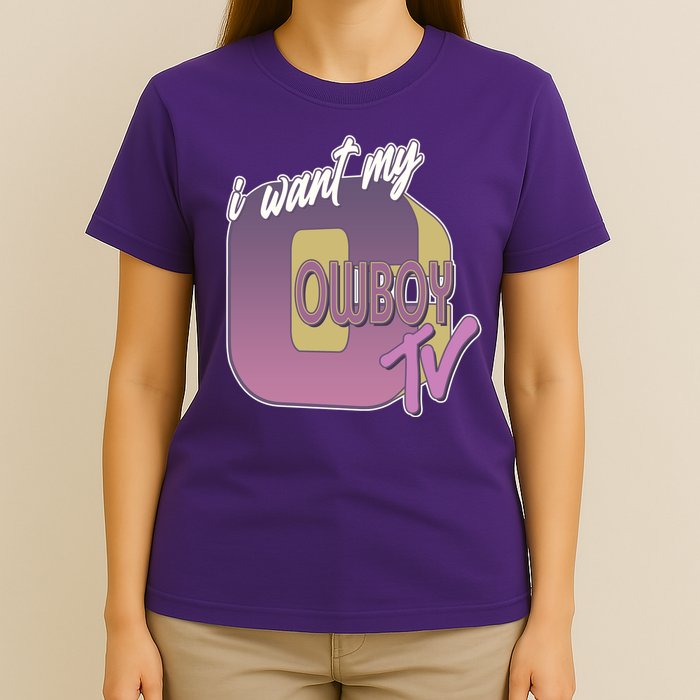 Funny I Want My Cowboy TV T-Shirt