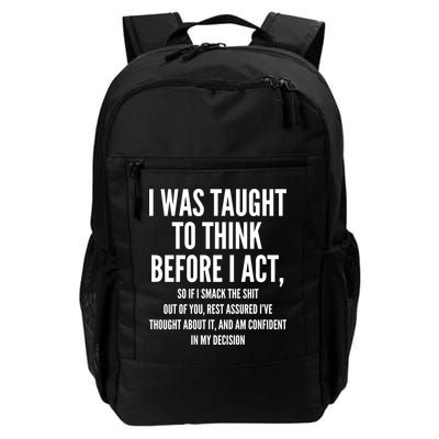 Funny I Was Taught To Think Before I Act Backpack