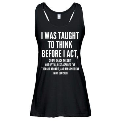Funny I Was Taught To Think Before I Act Ladies Essential Flowy Tank