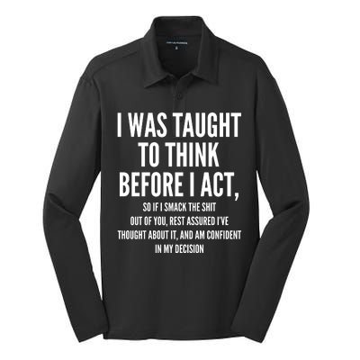 Funny I Was Taught To Think Before I Act Silk Touch Performance Long Sleeve Polo