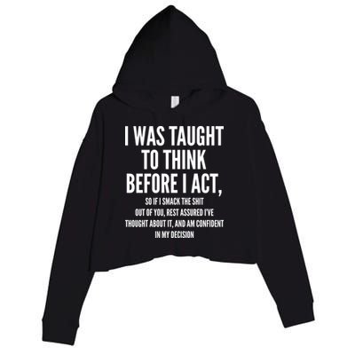 Funny I Was Taught To Think Before I Act Crop Fleece Hoodie