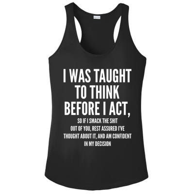 Funny I Was Taught To Think Before I Act Ladies PosiCharge Competitor Racerback Tank